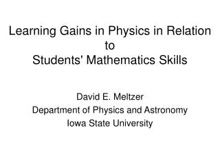 David E. Meltzer Department of Physics and Astronomy Iowa State University