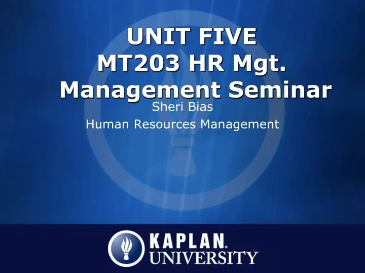 unit five mt203 hr mgt management seminar