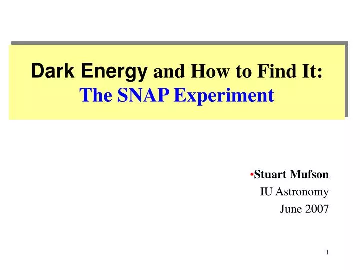 dark energy and how to find it the snap experiment