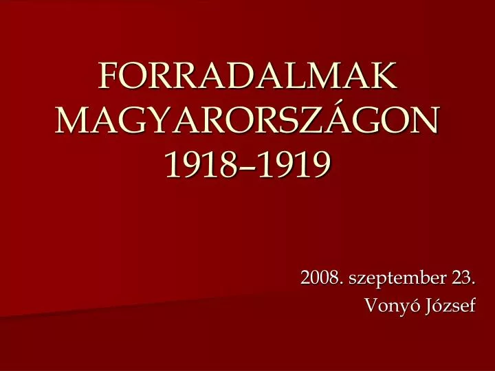 forradalmak magyarorsz gon 1918 1919