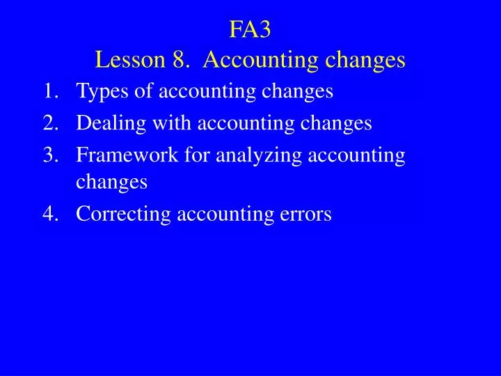 fa3 lesson 8 accounting changes