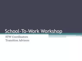 School-To-Work Workshop