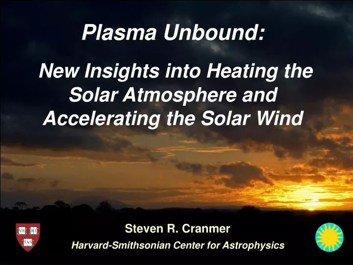 plasma unbound new insights into heating the solar atmosphere and accelerating the solar wind
