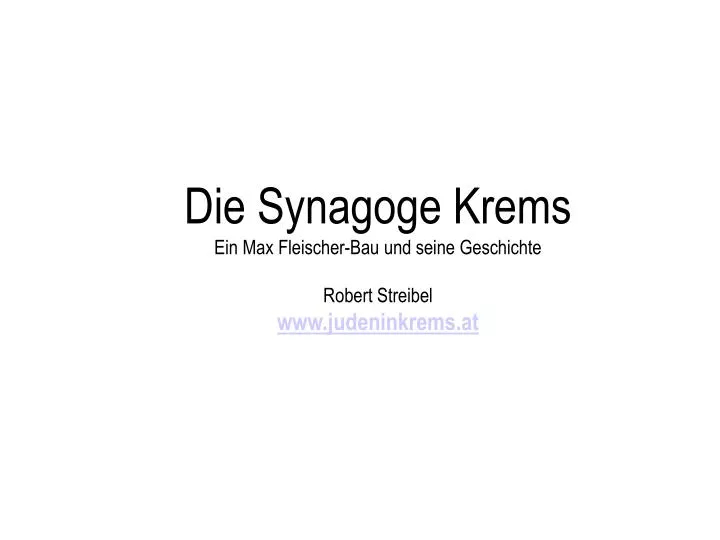 die synagoge krems ein max fleischer bau und seine geschichte robert streibel www judeninkrems at