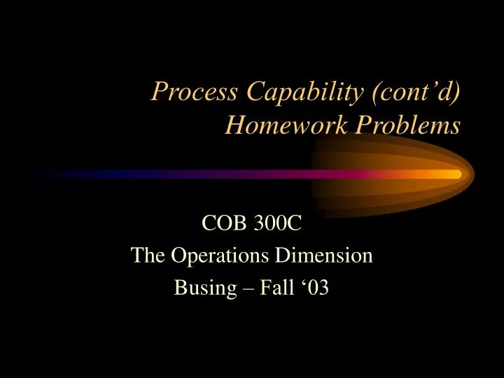 process capability cont d homework problems