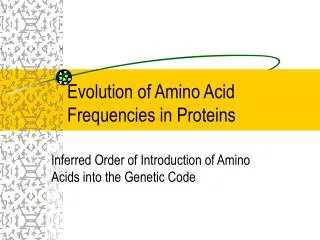 Evolution of Amino Acid Frequencies in Proteins