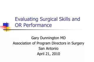 Evaluating Surgical Skills and OR Performance