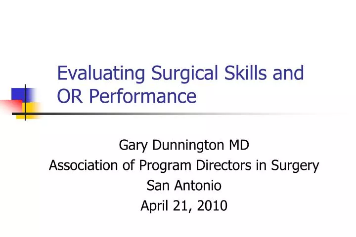 evaluating surgical skills and or performance