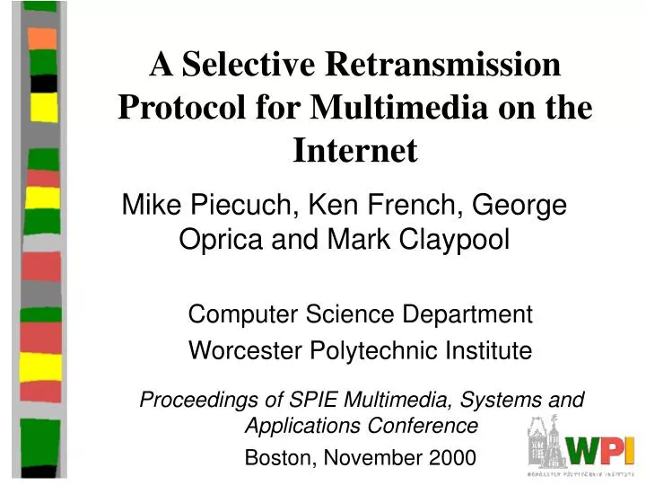 a selective retransmission protocol for multimedia on the internet