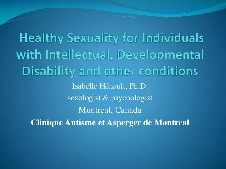 healthy sexuality for individuals with intellectual developmental disability and other conditions