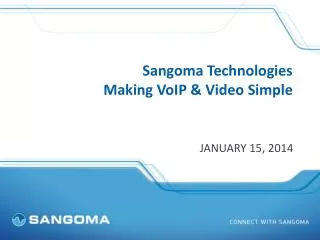 Sangoma Technologies Making VoIP &amp; Video Simple
