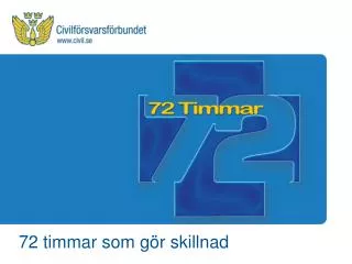 72 timmar som g r skillnad
