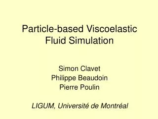 Particle-based Viscoelastic Fluid Simulation