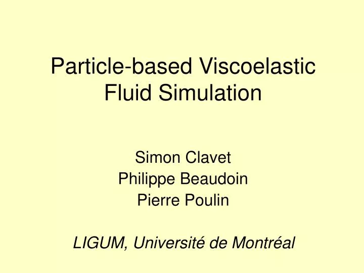 particle based viscoelastic fluid simulation