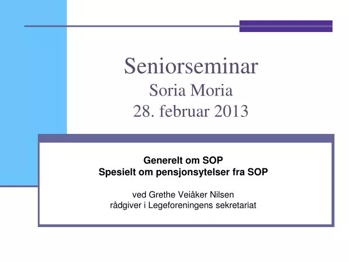 seniorseminar soria moria 28 februar 2013