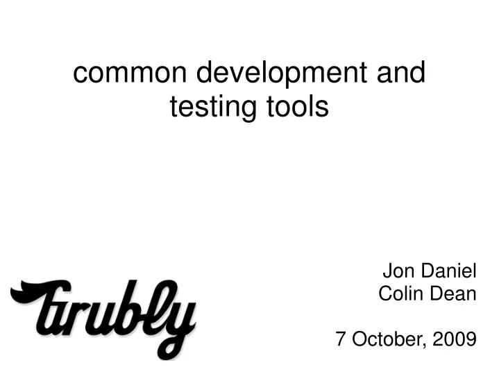common development and testing tools