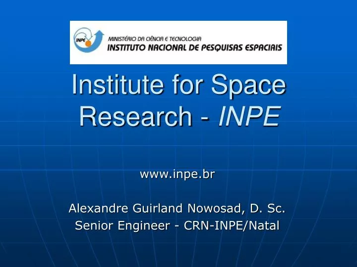 www inpe br alexandre guirland nowosad d sc senior engineer crn inpe natal