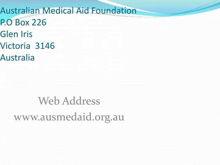 australian medical aid foundation p o box 226 glen iris victoria 3146 australia