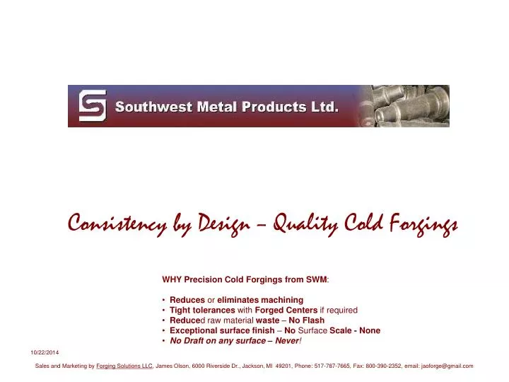 consistency by design quality cold forgings