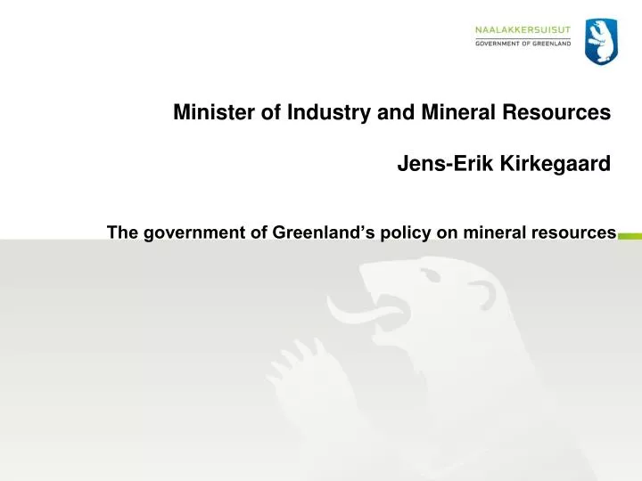 minister of industry and mineral resources jens erik kirkegaard