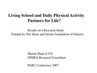 Living School and Daily Physical Activity 	 	Partners for Life?