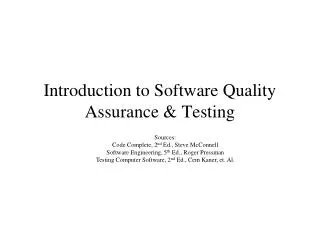 Introduction to Software Quality Assurance &amp; Testing