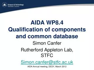 AIDA WP8.4 Qualification of components and common database