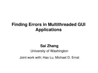 Finding Errors in Multithreaded GUI Applications