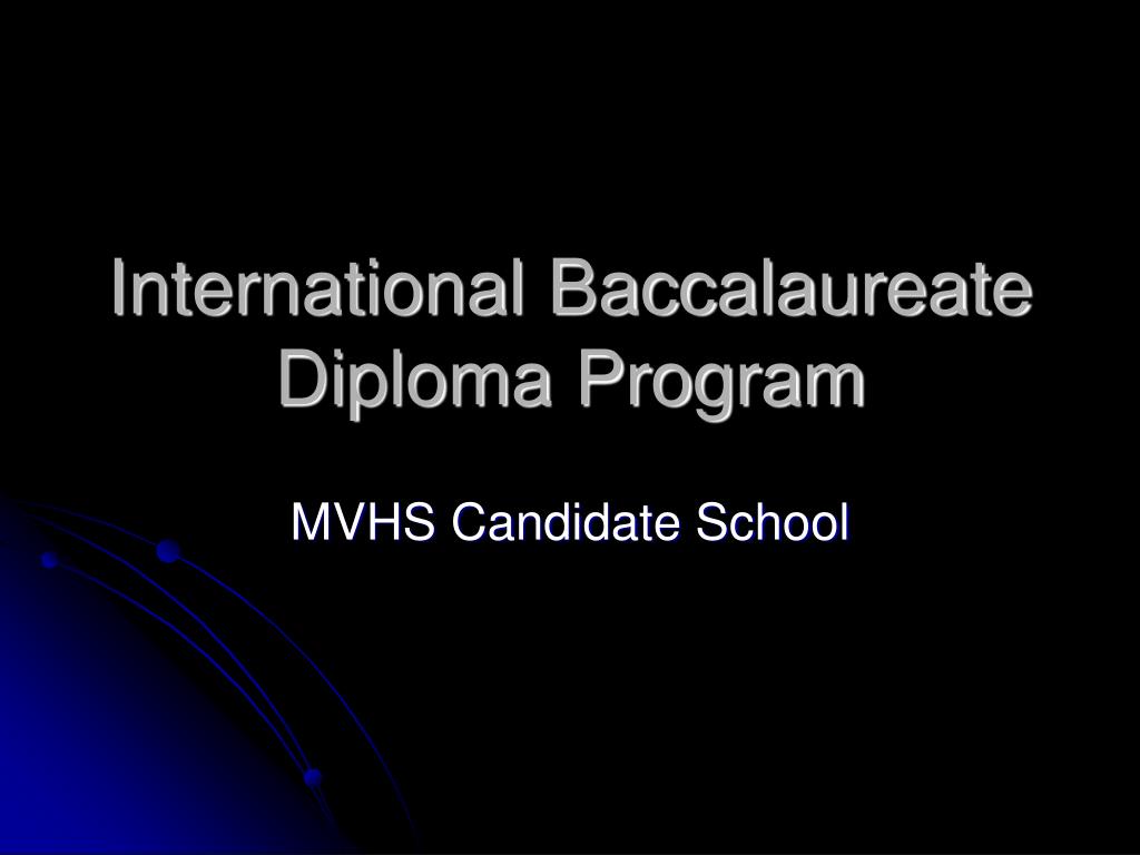 PPT - International Baccalaureate Diploma Program PowerPoint ...