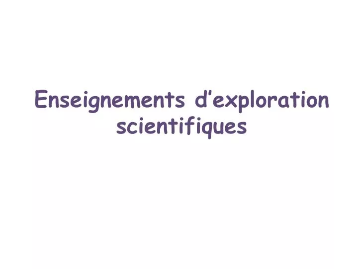 enseignements d exploration scientifiques