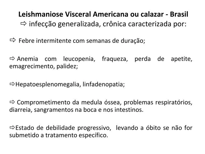 leishmaniose visceral americana ou calazar brasil infec o generalizada cr nica caracterizada por