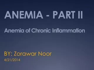 ANEMIA - PART II Anemia of Chronic Inflammation