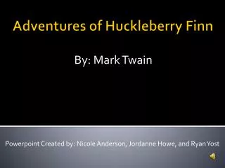 Adventures of Huckleberry Finn