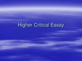 Higher Critical Essay