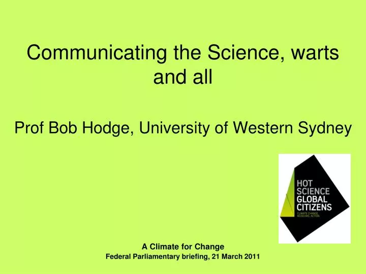 communicating the science warts and all prof bob hodge university of western sydney