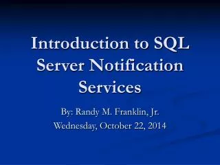 Introduction to SQL Server Notification Services