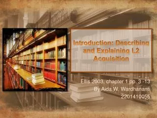 Introduction: Describing and Explaining L2 Acquisition