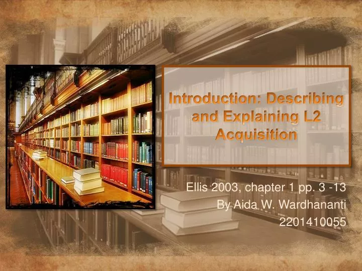 introduction describing and explaining l2 acquisition