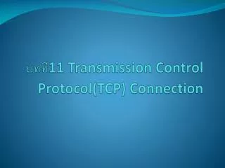11 transmission control protocol tcp connection