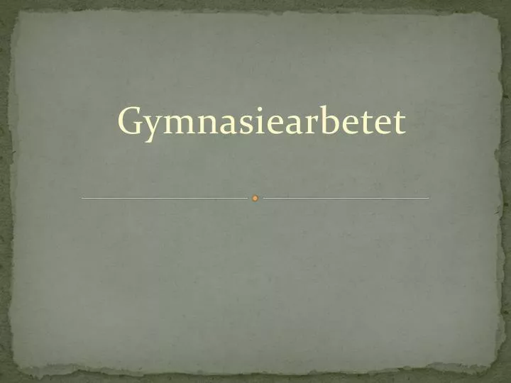 gymnasiearbetet