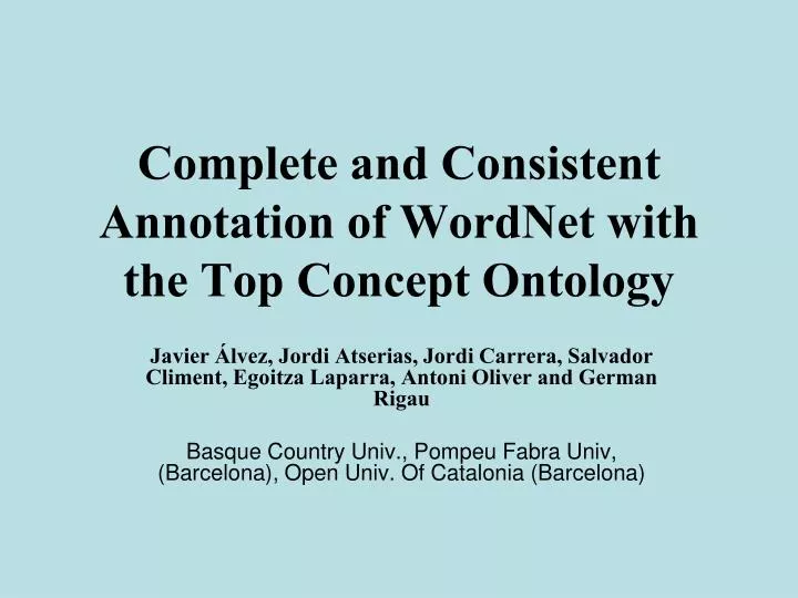 complete and consistent annotation of wordnet with the top concept ontology