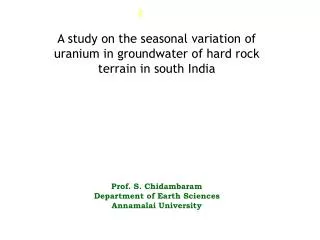 A study on the seasonal variation of uranium in groundwater of hard rock terrain in south India