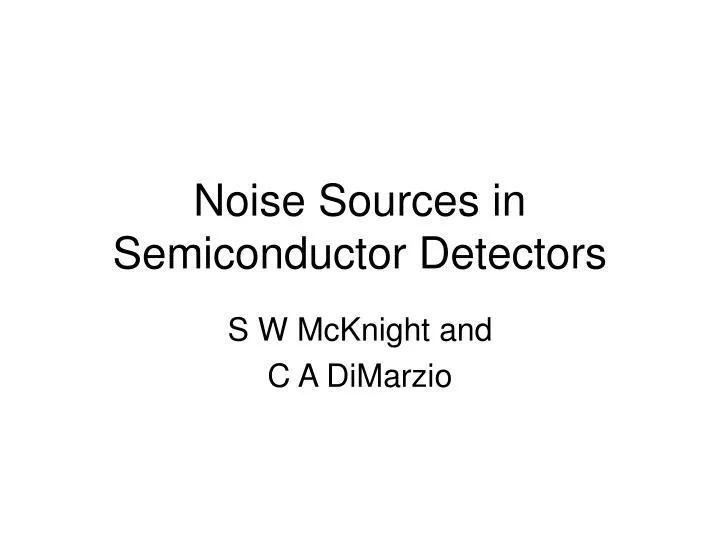 noise sources in semiconductor detectors