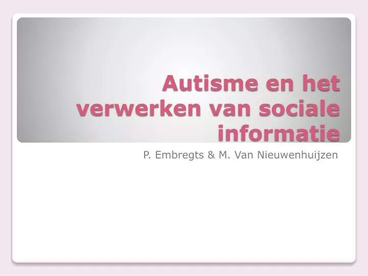 autisme en het verwerken van sociale informatie