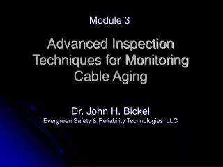 Advanced Inspection Techniques for Monitoring Cable Aging