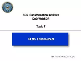 SDR Transformation Initiative DoD WebSDR Topic 7