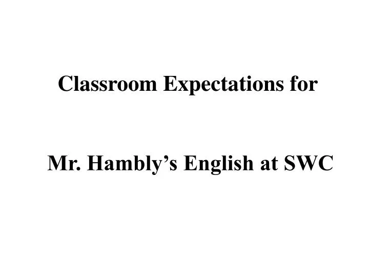 classroom expectations for mr hambly s english at swc