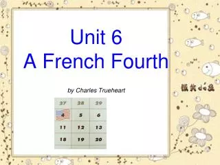 unit 6 a french fourth by charles trueheart