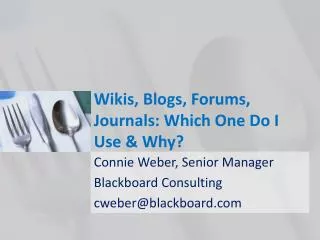 Wikis, Blogs, Forums, Journals: Which One Do I Use &amp; Why?