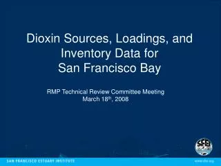 Dioxin Sources, Loadings, and Inventory Data for San Francisco Bay